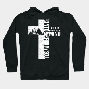 Into The Forest I Go To Lose My Mind Cross Camping Lover Hoodie